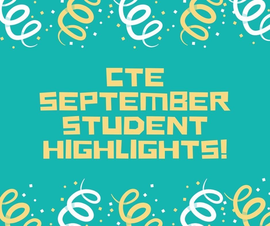 CTE September Student Highlights