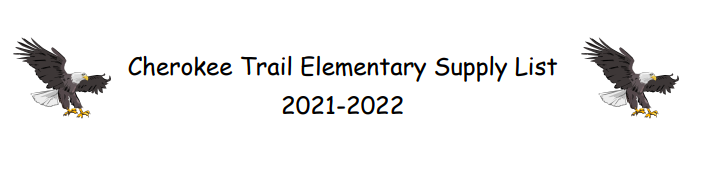 Cherokee Trail Elementary Supply List