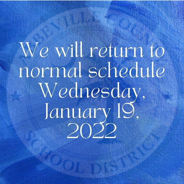 We will return to normal schedule Wednesday, January 19, 2022