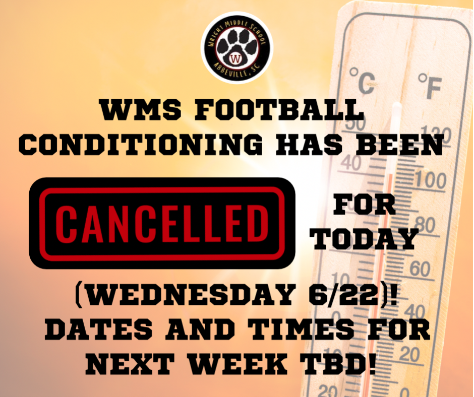 Football Conditioning Cancelled!